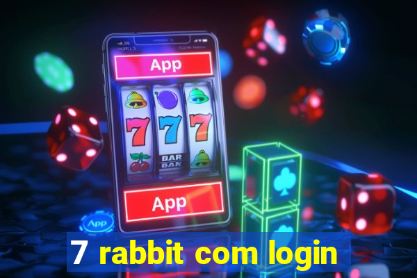 7 rabbit com login